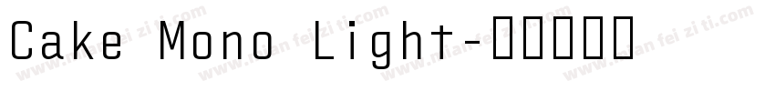 Cake Mono Light字体转换